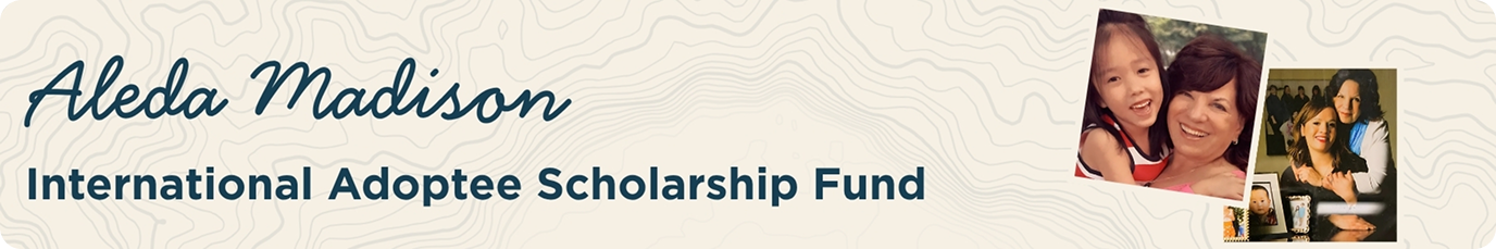 Aleda Madison International Adoptee Scholarship Fund